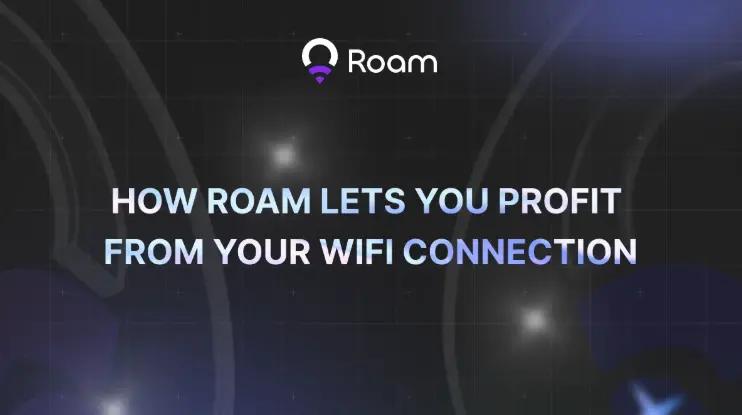 TGE 前最后的早鸟机会，Roam Pilot 燃烧池助力 WiFi 变现  第1张