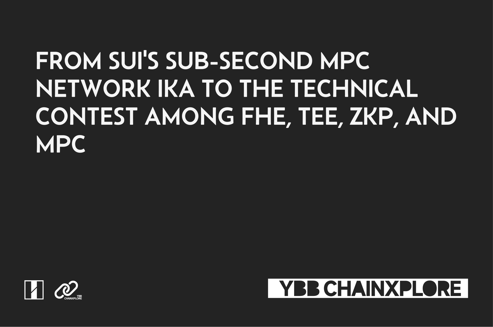 从 Sui 推出的亚秒级 MPC 网络 lka 看待 FHE、TEE、ZKP 与 MPC 的技术博弈 第1张